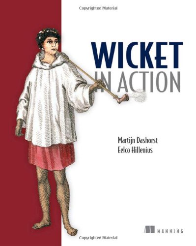 Wicket In Action 1st Edition Martijn Dashorst Eelco Hillenius