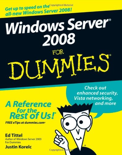 Windows Server 2008 For Dummies Ed Tittel Justin Korelc
