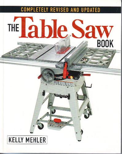 The Table Saw Book 2nd Kelly Mehler