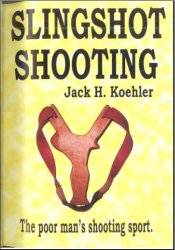 Slingshot Shooting Jack H Koehler