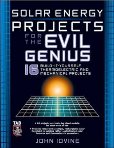 Solar Energy Projects For The Evil Genius John Iovine
