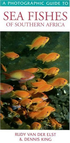 A Photographic Guide To Sea Fishes Of Southern Africa Rudy Van Der Elst