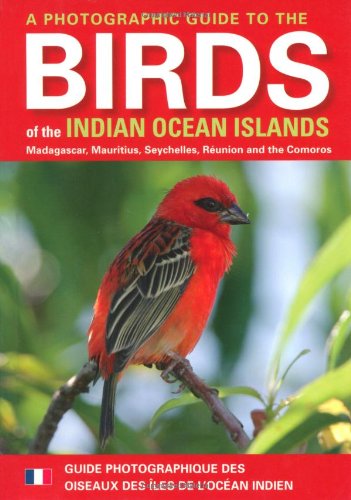 A Photographic Guide To Birds Of The Indian Ocean Islands Ian Sinclair