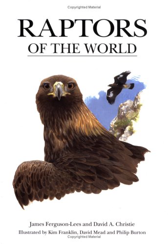 Raptors Of The World An Identification Guide To The Birds Of Prey Of The World James Fergusonlees