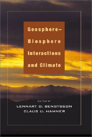 Geospherebiosphere Interactions And Climate Lennart O Bengtsson