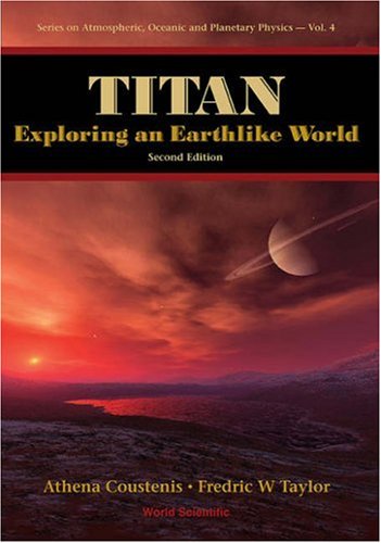 Titan Exploring An Earthlike World Athena Coustenis Fredric W Taylor