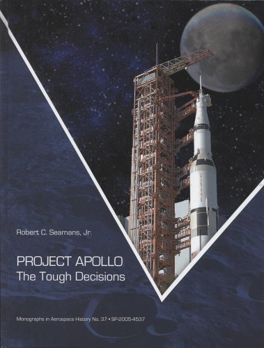 Project Apollo The Tough Decisions Robert C Seamans
