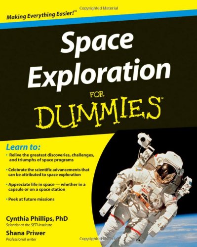 Space Exploration For Dummies 1st Ed Cynthia Phillips Phd Shana Priwer