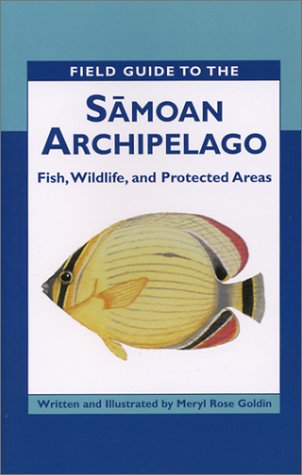 Field Guide To The Samoan Archipelago Fish Wildlife Protected Areas Meryl G Rose