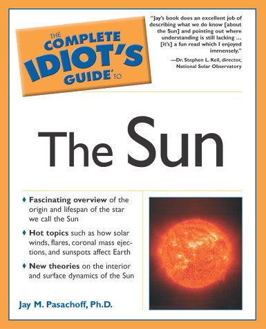The Complete Idiots Guide To The Sun Jay M Pasachoff