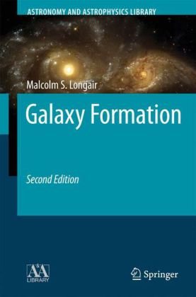Galaxy Formation 2nd Ed Malcolm S Longair
