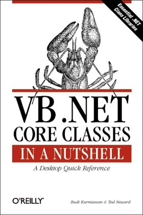 Vbnet Core Classes In A Nutshell A Desktop Quick Reference 1st Ed Budi Kurniawan