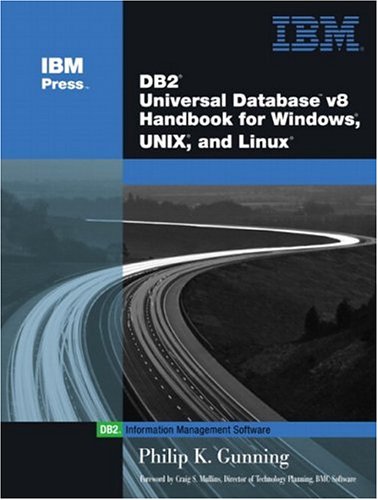 Db2r Universal Database V8 Handbook For Windows Unix And Linux Ibm Press Seriesinformation Management Philip K Gunning