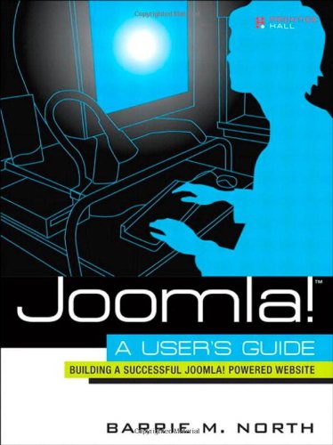 Joomla A Users Guide Building A Successful Joomla Powered Website 1st Edition Barrie M North