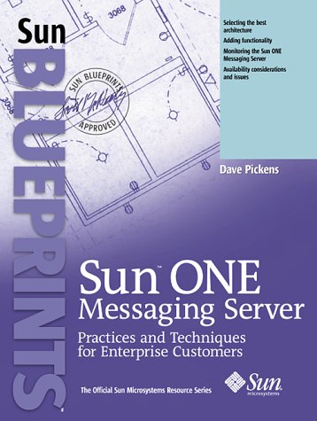 Sun One Messaging Server Practices And Techniques For Enterprise Customers Dave Pickens