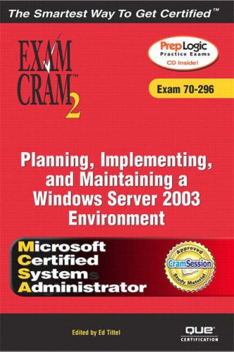 Mcsamcse Planning Implementing And Maintaining A Microsoft Windows Server 2003 Environment Exam Cram 2 Exam Cram 70296 Will Schmied