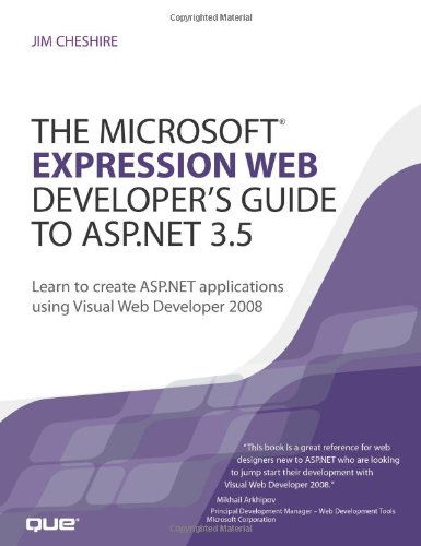 The Microsoft Expression Web Developers Guide To Aspnet 35 Learn To Create Aspnet Applications Using Visual Web Developer 2008 1st Edition Jim Cheshire