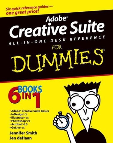 Adobe Creative Suite Allinone Desk Reference For Dummies 1st Edition Jennifer Smith