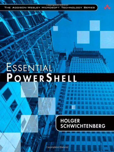 Essential Powershell 1st Edition Holger Schwichtenberg