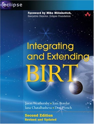 Integrating And Extending Birt 2nd Edition Jason Weathersby Tom Bondur