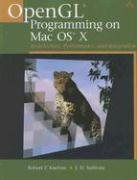 Openglr Programming On Mac Osr X Architecture Performance And Integration 1st Edition Robert P Kuehne