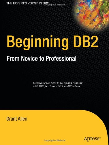 Beginning Db2 From Novice To Professional 1st Edition Grant Allen
