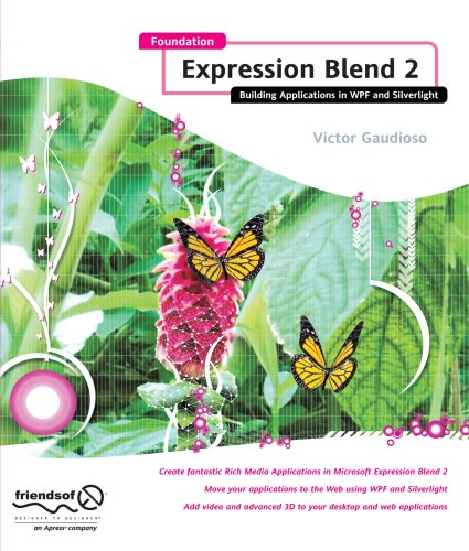Foundation Expression Blend 2 Building Applications In Wpf And Silverlight 1st Ed 2008 Corr 2nd Printing Victor Gaudioso