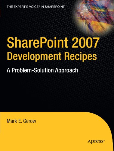 Sharepoint 2007 Development Recipes A Problemsolution Approach 1st Edition Mark Gerow