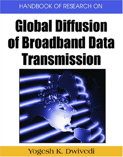 Handbook Of Research On Global Diffusion Of Broadband Data Transmission Illustrated Edition Yogesh Kumar Dwivedi