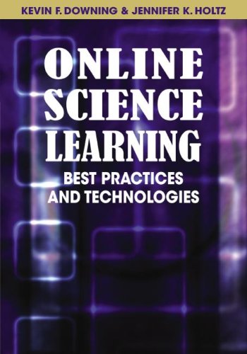 Online Science Learning Best Practices And Technologies Illustrated Edition Kevin F Downing