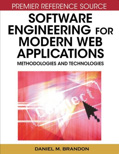 Software Engineering For Modern Web Applications Methodologies And Technologies 1st Edition Daniel M Brandon