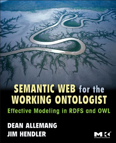 Semantic Web For The Working Ontologist Effective Modeling In Rdfs And Owl Dean Allemang