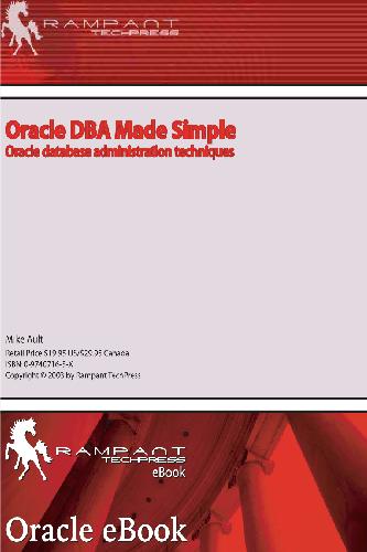 Oracle Dba Made Simple Oracle Database Administration Techniques Mike Ault