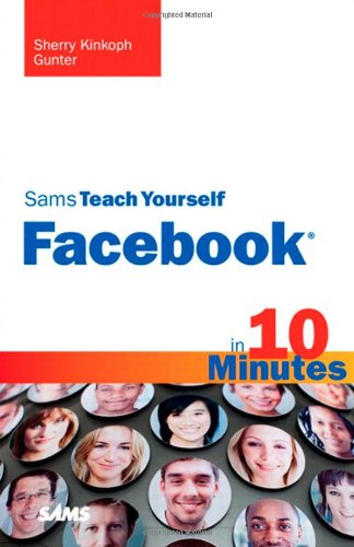 Sams Teach Yourself Facebook In 10 Minutes 1st Edition Sherry Kinkoph Gunter