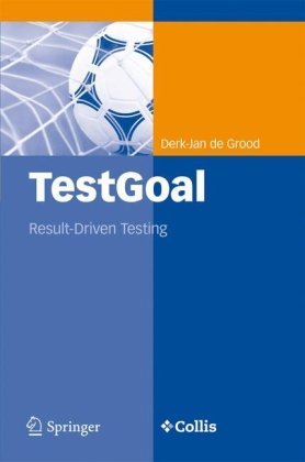 Testgoal Resultdriven Testing 1st Edition Derkjan De Grood Auth