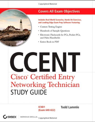Ccent Cisco Certified Entry Networking Technician Study Guide Icnd1 Exam 640822 Exam 640822 With Cd Todd Lammle
