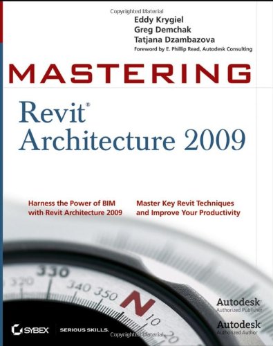 Mastering Revit Architecture 2009 Paponl Tatjana Dzambazova