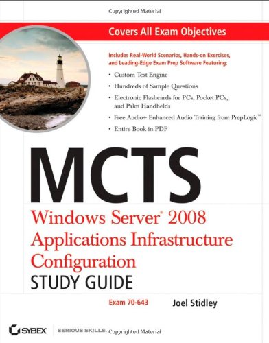 Mcts Windows Server 2008 Applications Infrastructure Configuration Study Guide Exam 70643 Papcdr St Joel Stidley