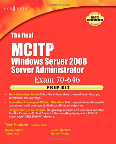 The Real Mctsmcitp Exam 70646 Prep Kit Independent And Complete Selfpaced Solutions Papcdr Naomi Alpern