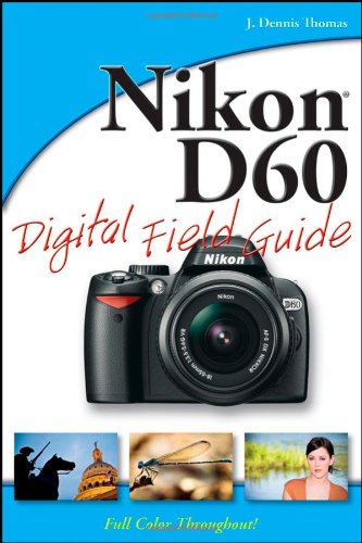 Nikon D60 Digital Field Guide Thomas