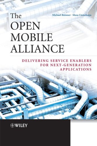 The Open Mobile Alliance Delivering Service Enablers For Nextgeneration Applications Michael Brenner