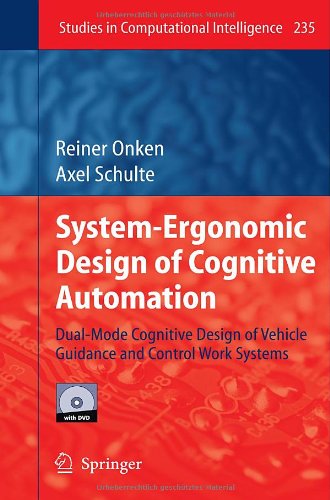 Systemergonomic Design Of Cognitive Automation Dualmode Cognitive Design Of Vehicle Guidance And Control Work Systems 1st Edition Reiner Onken