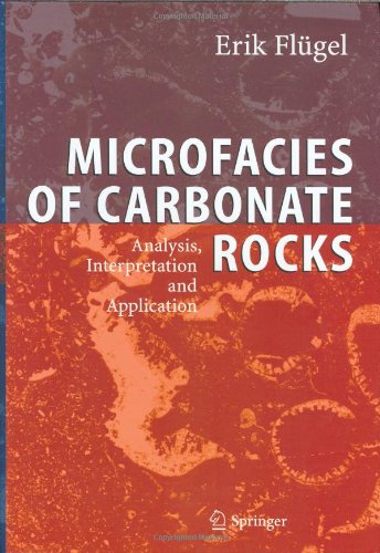 Microfacies Of Carbonate Rocks Analysis Interpretation And Application 1st Edition Erik Flügel