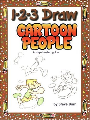 123 Draw Cartoon People A Stepbystep Guide Steve Barr