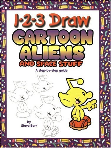 123 Draw Cartoon Aliens And Space Stuff Barr Steve