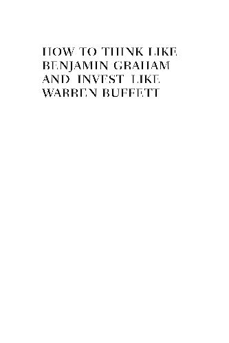 How To Think Like Benjamin Graham And Invest Like Warren Buffett Lawrence A Cunningham