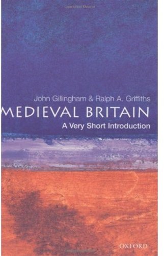 Medieval Britain A Very Short Introduction John Gillingham Ralph A Griffiths