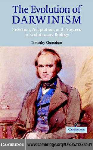 Evolution Of Darwinism Selection Adaptation And Progress In Evolutionary Biology Shanahan