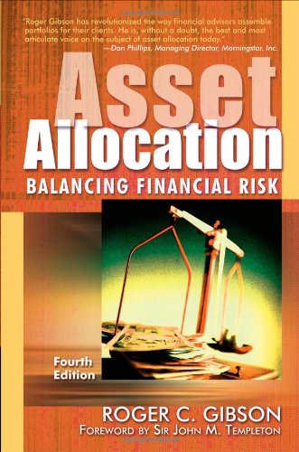 Asset Allocation Balancing Financial Risk 4th Ed Roger Gibson