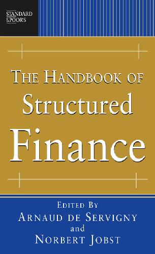 The Handbook Of Structured Finance Arnaud De Servigny Norbert Jobst